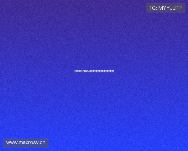 免费无插件NBA直播在线观看畅享高清赛事精彩瞬间 免费无插件NBA直播在线观看畅享高清赛事精彩瞬间